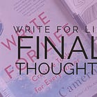 Write for Life / Final Thoughts