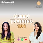 3. Sleep Training 101
