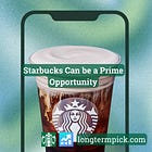 ☕ Starbucks Can be a Prime Opportunity. SBUX Stock Analysis