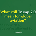 What will Trump 2.0 mean for global aviation? 