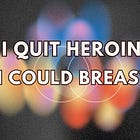 I Quit Heroin So I Could Breastfeed