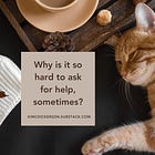 why it's hard asking for + accepting help