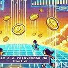 O renascimento da Fantom como Sonic: um novo capítulo baseado em incentivos e inovação