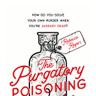 The Purgatory Poisoning by Rebecca Rogers