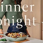 #31 | what's for dinner tonight?