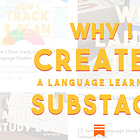 ✉️ Why I Started a Language Learning Newsletter on Substack & Why You Should Too