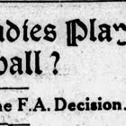 #FromtheArchives: Revisiting the F.A.'s 1921 ban on women's football