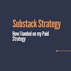 Crucial Lessons To Learn As You Consider Your Substack PAID Strategy