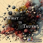What is Truth?