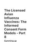The Licensed Avian Influenza Vaccines: The Informed Consent Form Models - Part 8 