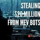How Did A Malicious Validator Steal $20 Million From MEV Bots by Attacking Ethereum MEV Boost Relay 