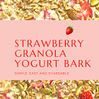 Strawberry 🍓 Granola Yogurt Bark