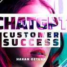 Supercharge Customer Success with ChatGPT