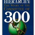 “The Conspirators' Hierarchy, The Story of the Committee of 300" 