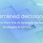Streamlined decisions | Systems from the AI dystopia series