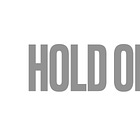 Just Hold On!