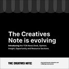 The Creatives Note [TCN] is evolving