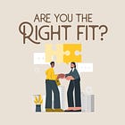 Are you the right fit for the job?