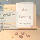 The Art of Loving by Erich Fromm 