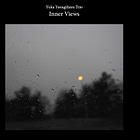 Yuka Yanagihara Trio: Inner Views