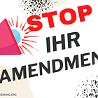 Last Minute Open Letter To Stop The IHR Amendments That Remove Respect For Dignity, Human Rights and Fundamental Freedoms & Allow Vaccine Passports Was Opened By HHS, Tedros, IHRRC, etc. 