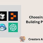 Choosing AI for Building Projects🔨