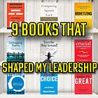From Ground Floor to C-Suite: 9 Books That Shaped My Leadership