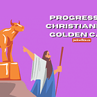 Progressive Christianity's Golden Calf