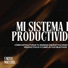 Mi sistema de productividad semanal
