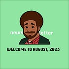 Welcome To August 2023