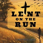 Lent on the Run