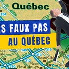 Les faux pas à éviter au Québec