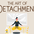 The art of detachment