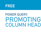 Power Query: Promoting column headers