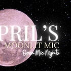 April's Moonlit Mic