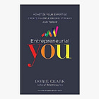 Entrepreneurial You: Monetize Your Expertise, Create Multiple Income Streams, and Thrive 