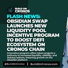Obsidian Swap Launches New Liquidity Pool Incentive Program to Boost DeFi Ecosystem on Cronos Chain