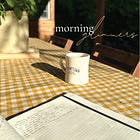 Issue #97: A 10-Minute Morning Routine and a Summer Playlist
