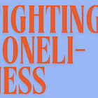 Fighting loneliness 