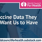 The Vaccine Data They Didn't Want Us to Have