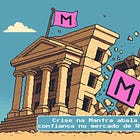 O colapso da Mantra e o abalo nas fundações dos Ativos do Mundo Real (RWA)