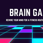 Brain Gainz: Rewire Your Mind for a Fitness Routine That Sticks