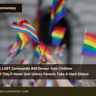 The LGBT Community Will Devour Your Children