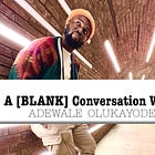 A Text Conversation With Filmmaker, Adewale Olukayode