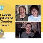 155 - Loop de Loops and Deepities of Sex and Gender with Colin Wright