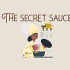 The secret sauce to success!