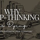 Why Deep Thinking is Dying (Ft. Eli Pariser and Neil Postman)