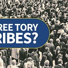 Three Tory Tribes?