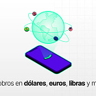 En dólares, euros y más: la mejor forma de cobrar dinero del exterior en Latinoamérica