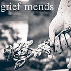 Grief Mends